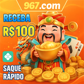 967.com Ganhe R$ 100,00 Gratis